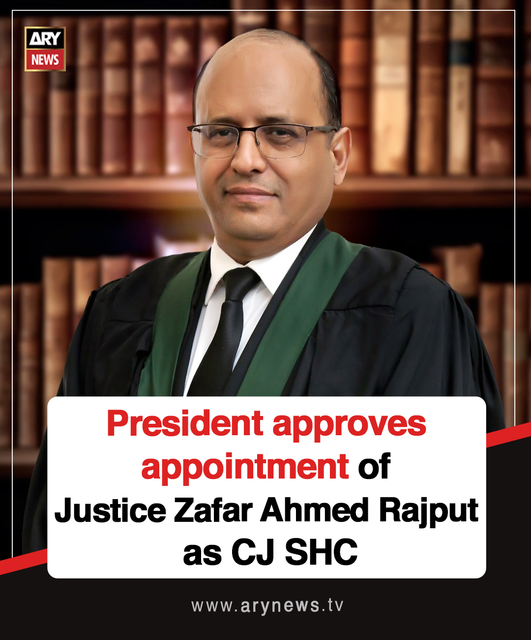 ARY - President approves appointment of Justice Zafar Ahmed Rajput as ...