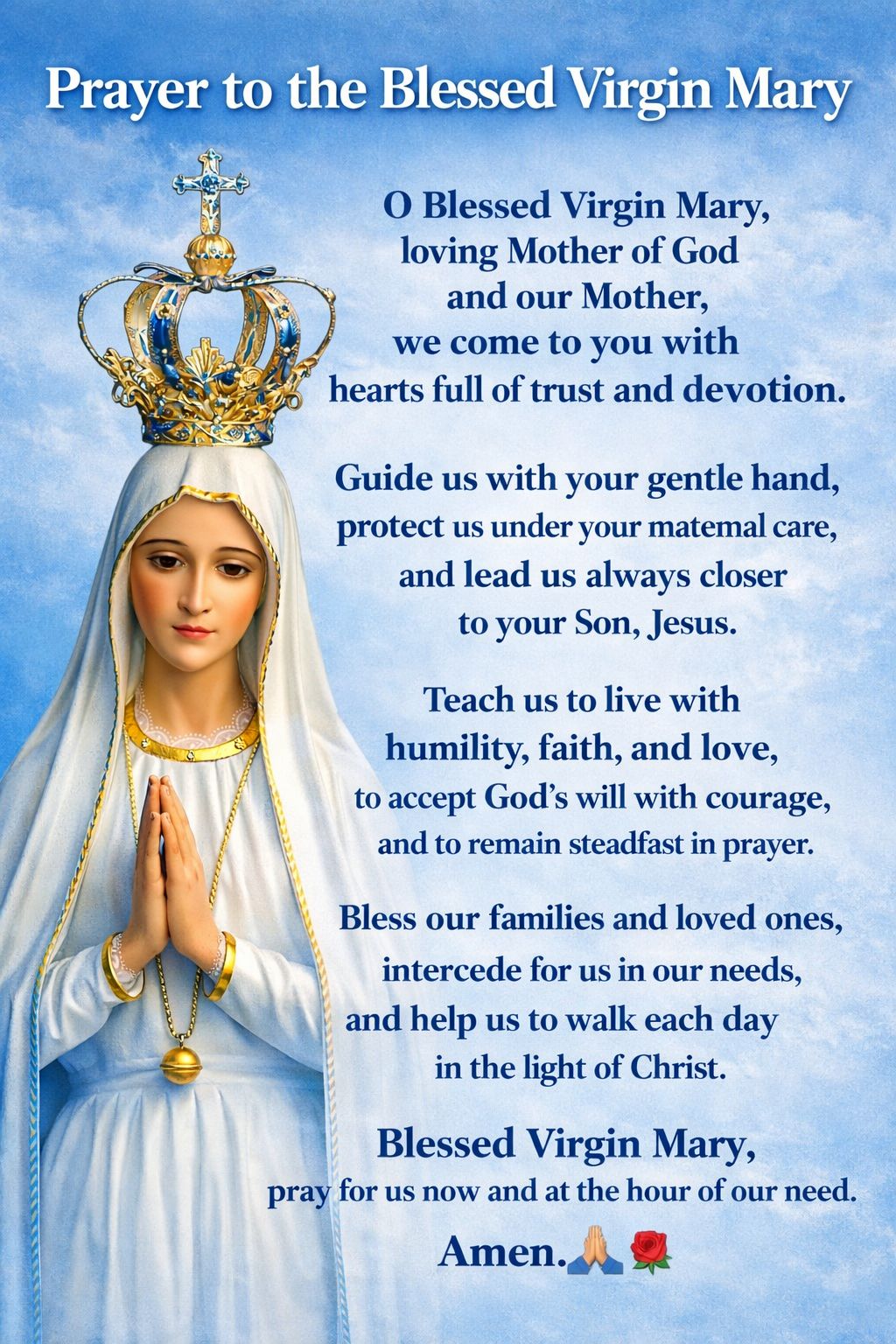 Our - 🌹 Prayer to the Blessed Virgin Mary O Blessed Virgin Mary, loving ...
