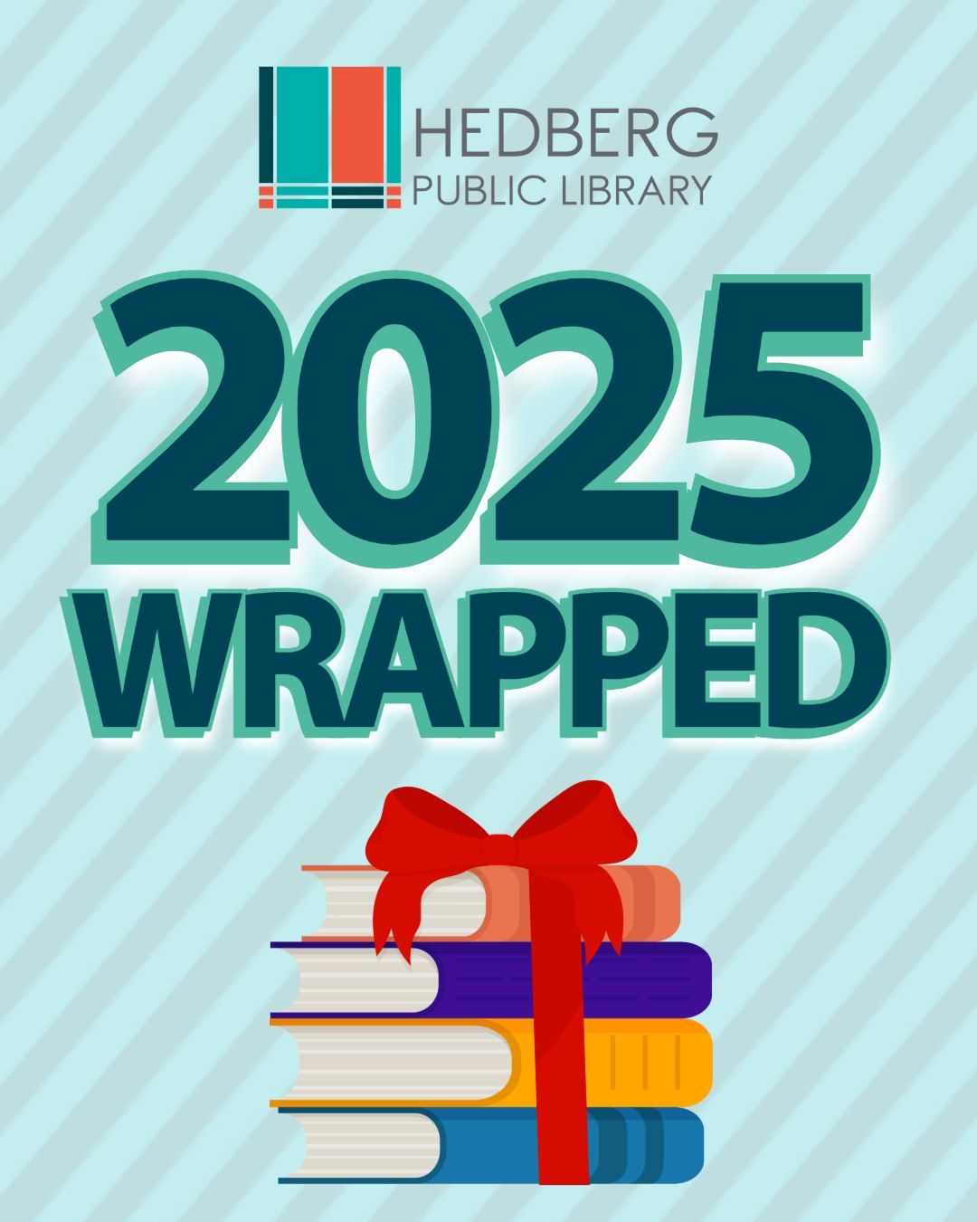 Your 2025 Library Wrapped! As... - Hedberg Public Library | Facebook