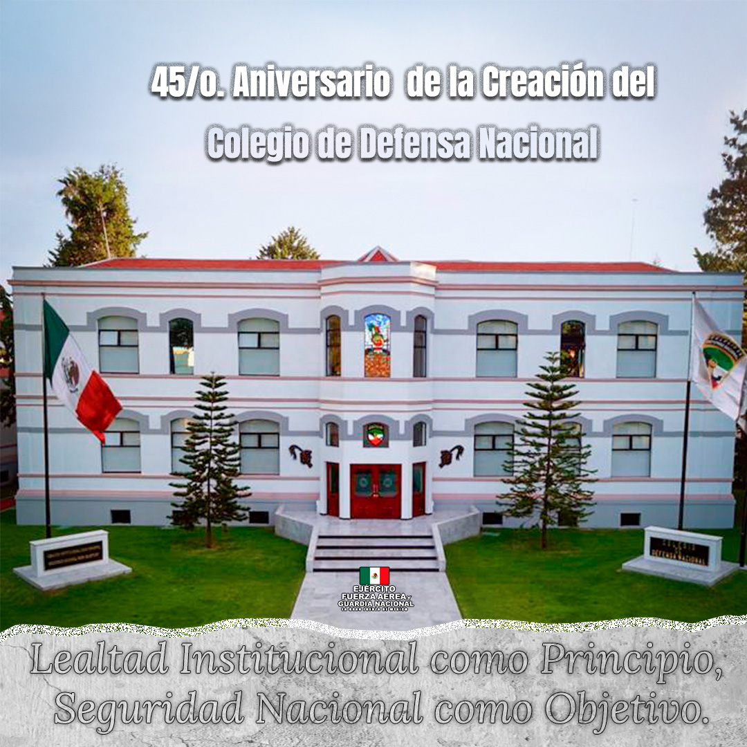 Defensamx - El Colegio de Defensa Nacional, celebra el 45/o ...