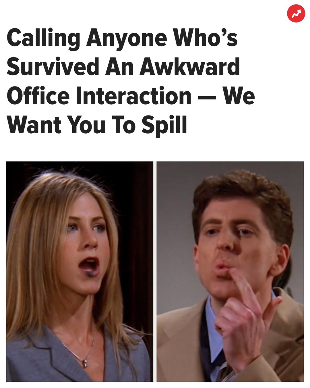 BuzzFeed - This is your chance to spill the awkward, chaotic and ...