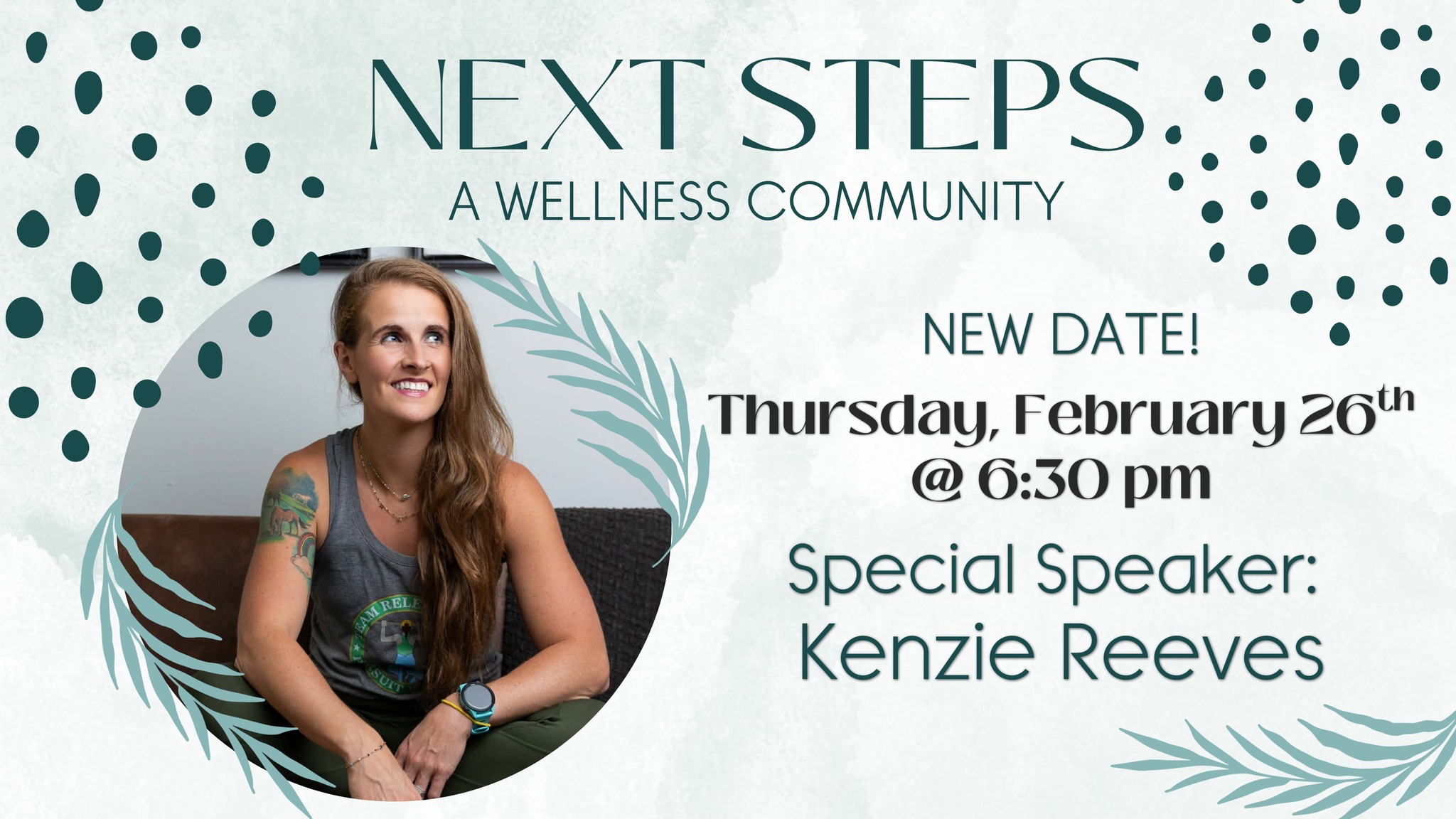 NEW DATE! Next Steps: Special Speaker Kenzie Reeves