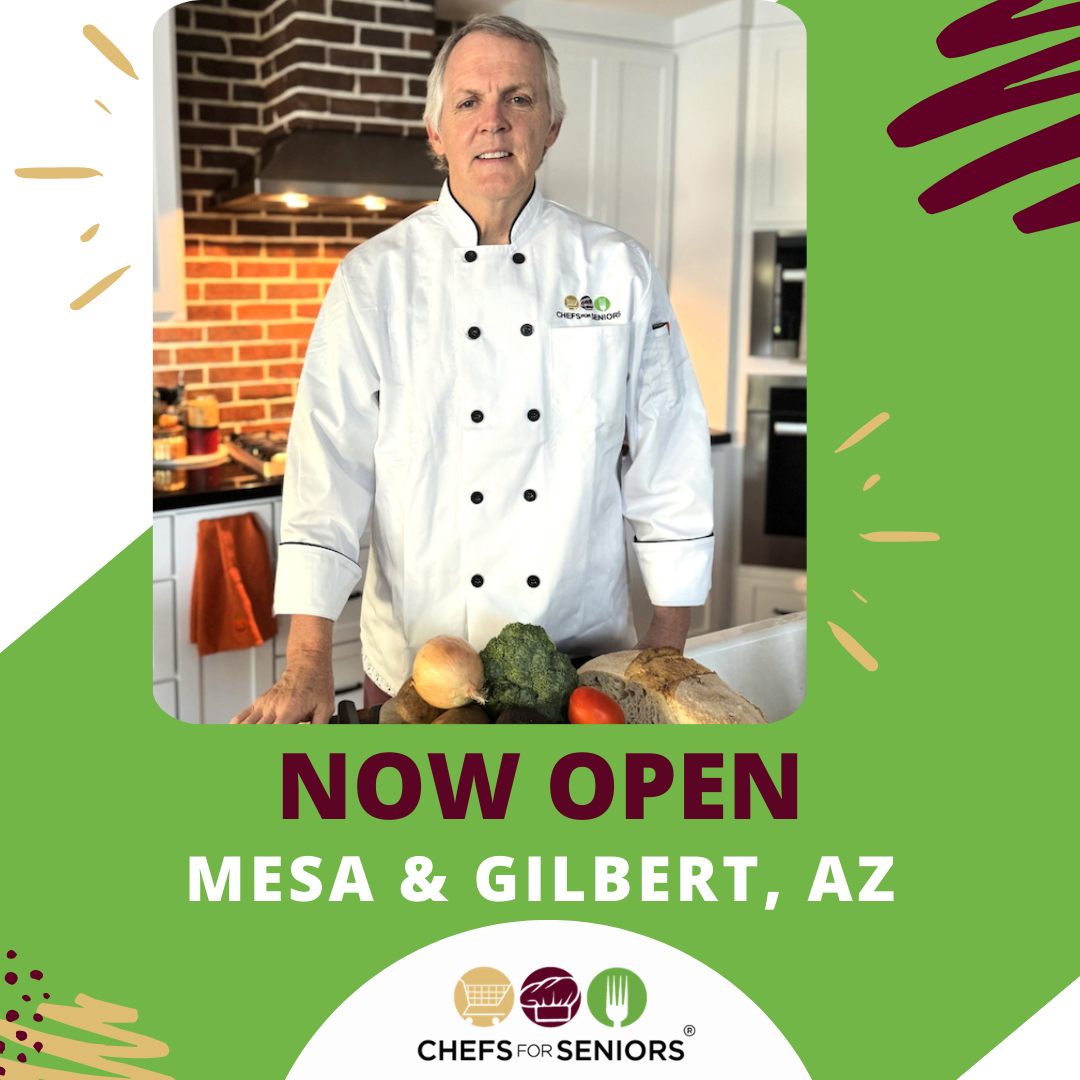 Chefs - Chefs For Seniors is now open in Mesa & Gilbert, Arizona ...