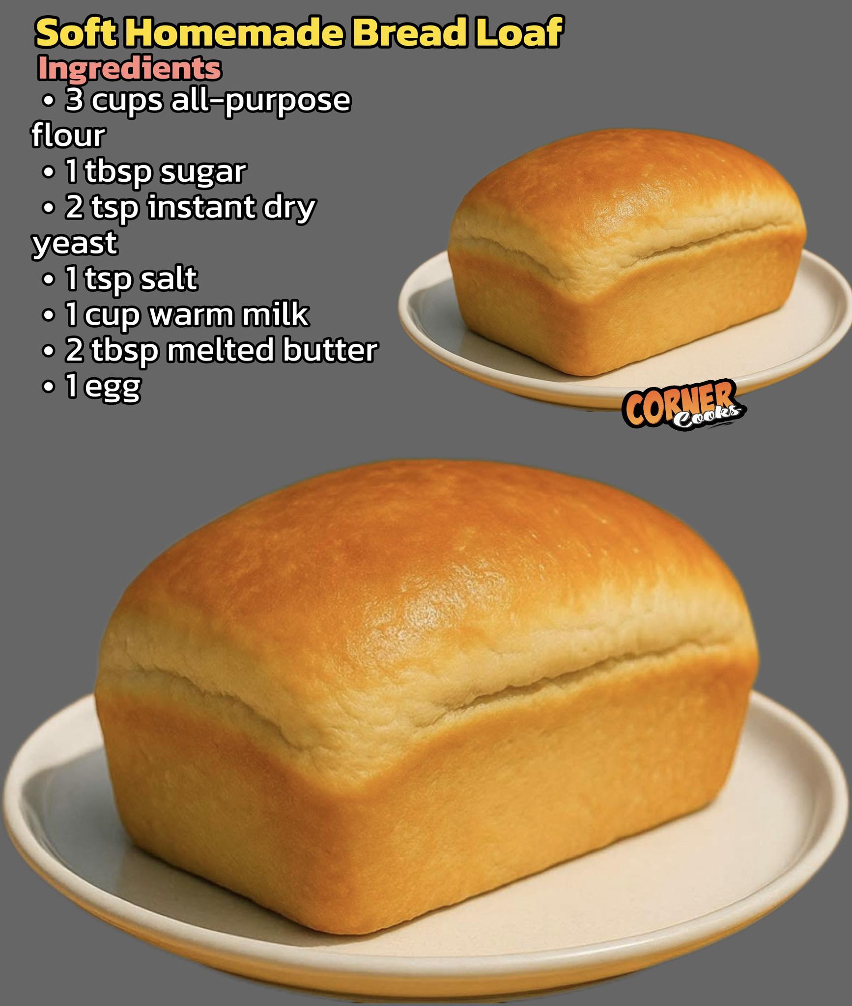 Corner - Soft Homemade Bread Loaf Recipe.....😋😋😋 👉Ingredients: • 3 cups ...