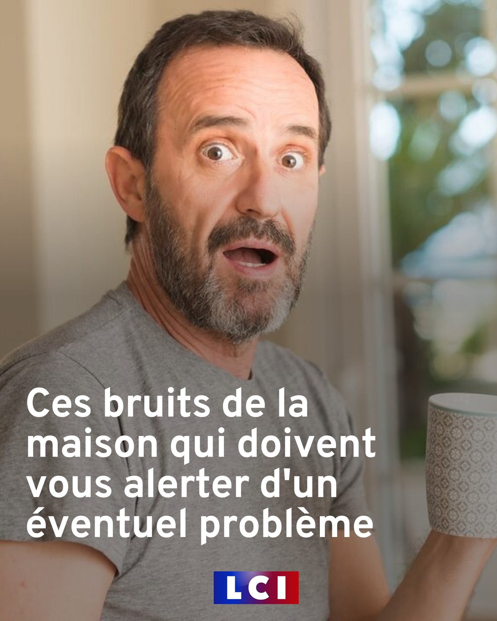LCI - Ces bruits de la maison qui doivent vous alerter... | Facebook