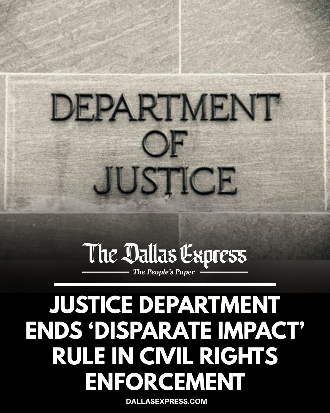 Dallas - The Justice Department announced it will eliminate “disparate ...
