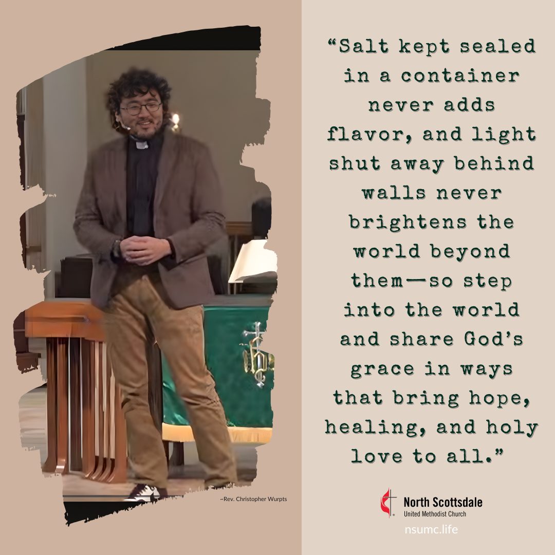 “Salt kept... - North Scottsdale United Methodist Church | Facebook