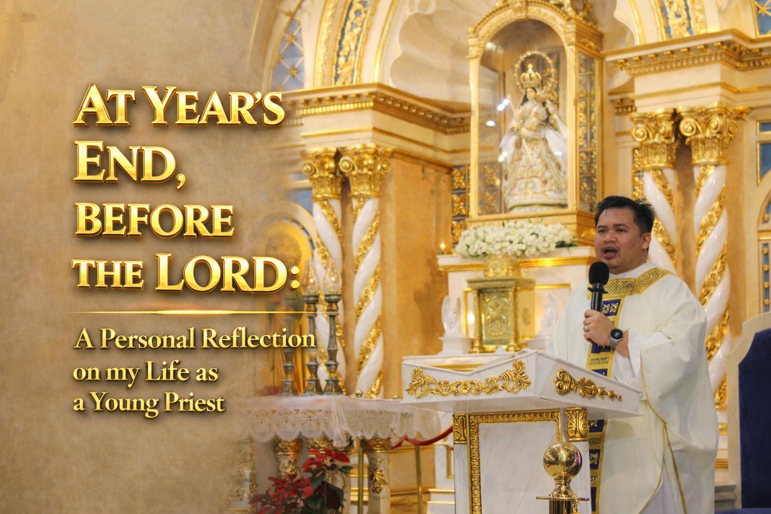 The Word - AT YEAR’S END, BEFORE THE LORD: “A Personal Reflection on my ...