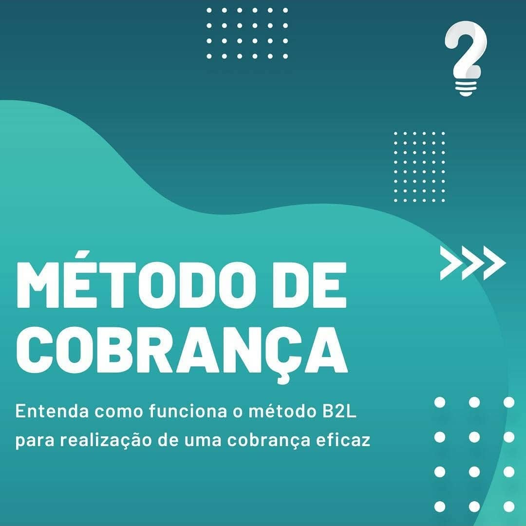 B2L Soluções - • MÉTODO DE COBRANÇA • ⠀⠀⠀⠀⠀⠀⠀⠀⠀... | Facebook
