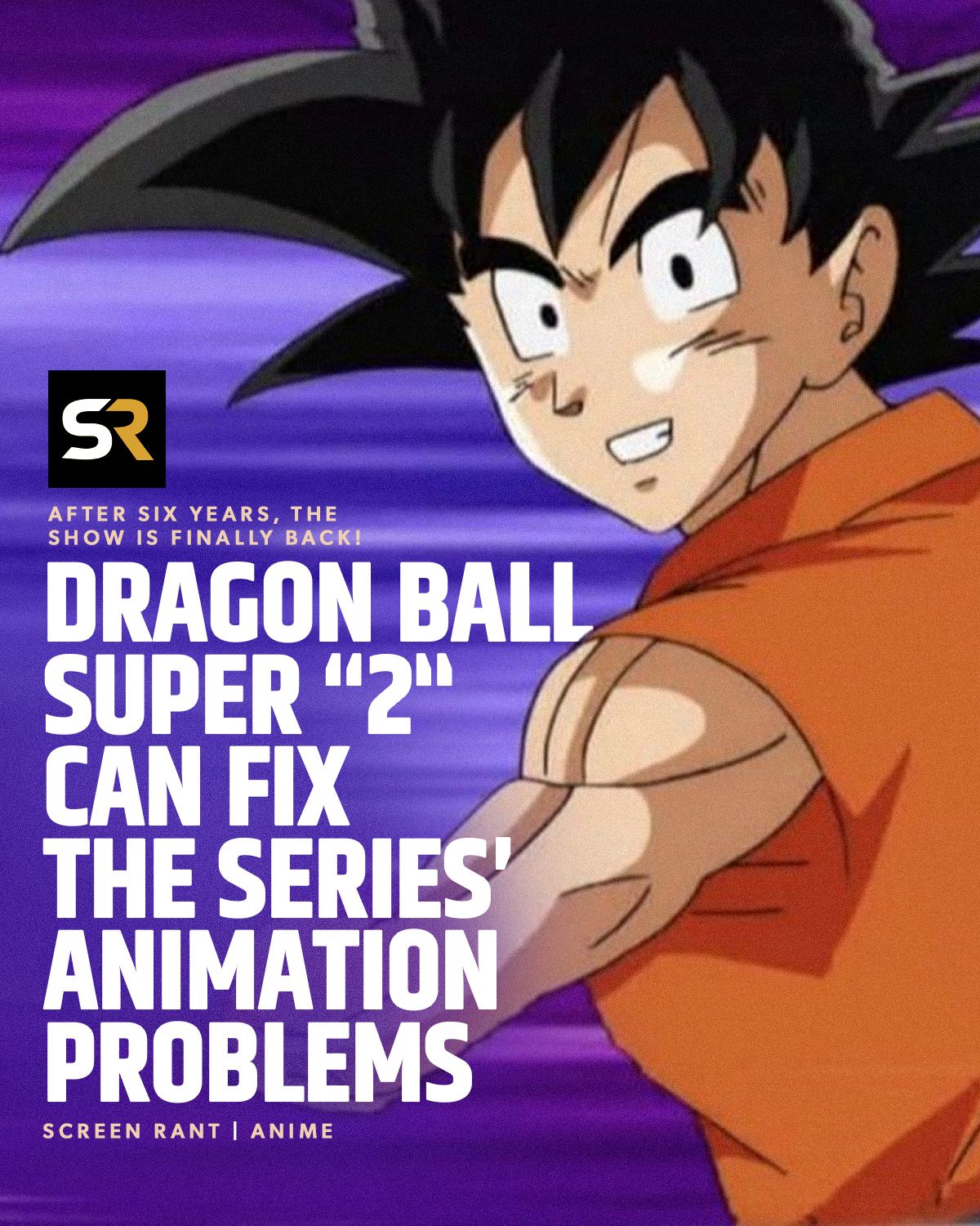 Dragon Ball Super 2 may fix the series