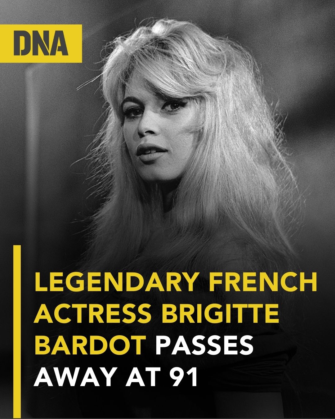 DNA - Brigitte Bardot, the French actress and singer who was a global ...