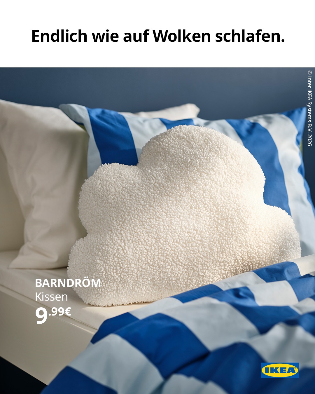 Wir haben gleich sieben Stück gekauft. https://www.ikea .com/de/de/p/barndroem-kissen-weiss-wolkenfoermig-80629209