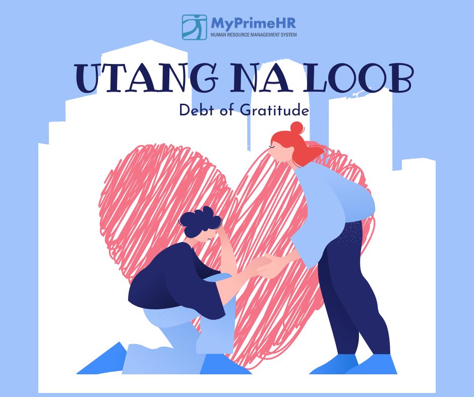MyPrimeHR.com - 'Utang na Loob' is one of the deepest and most enduring ...
