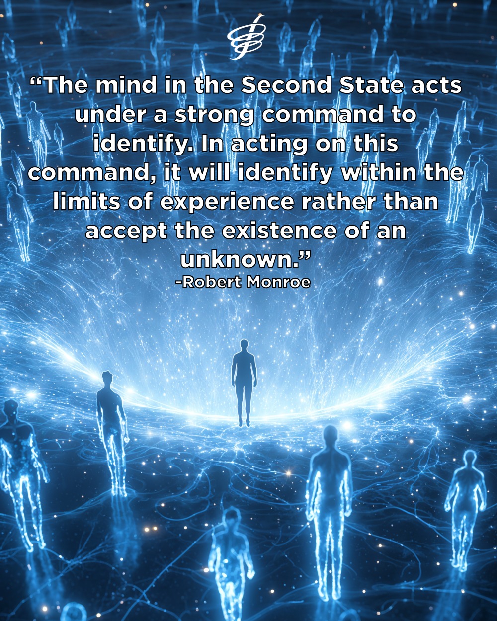Monroe - The mind will try to force the unknown into familiar ...