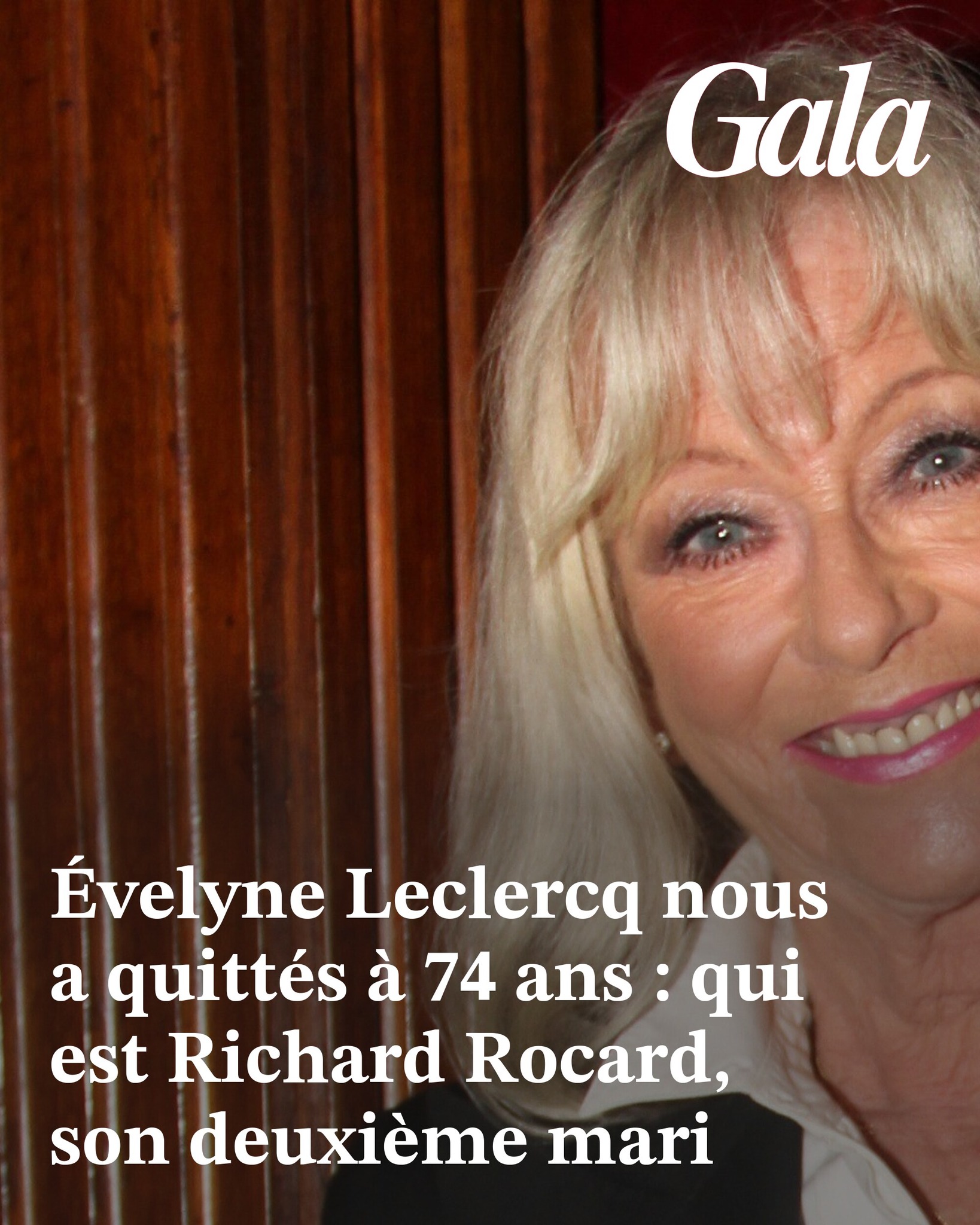 Gala - Évelyne Leclercq nous a quittés à 74 ans : qui est Richard ...