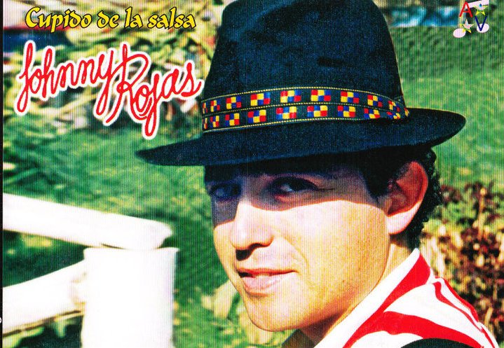 Johnny Rojas El Cupido de la Salsa