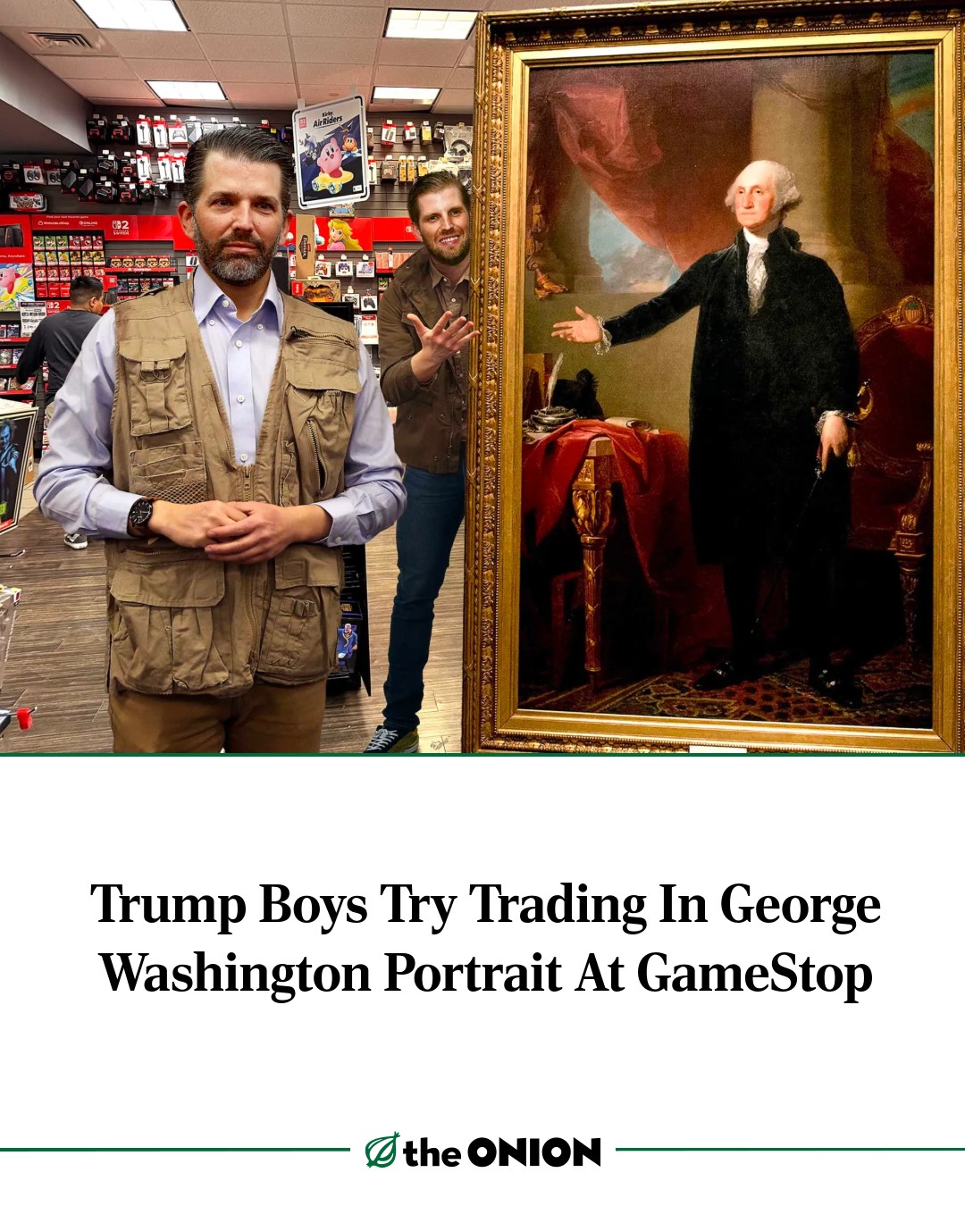 The Onion - Trump Boys Try Trading In George Washington... | Facebook