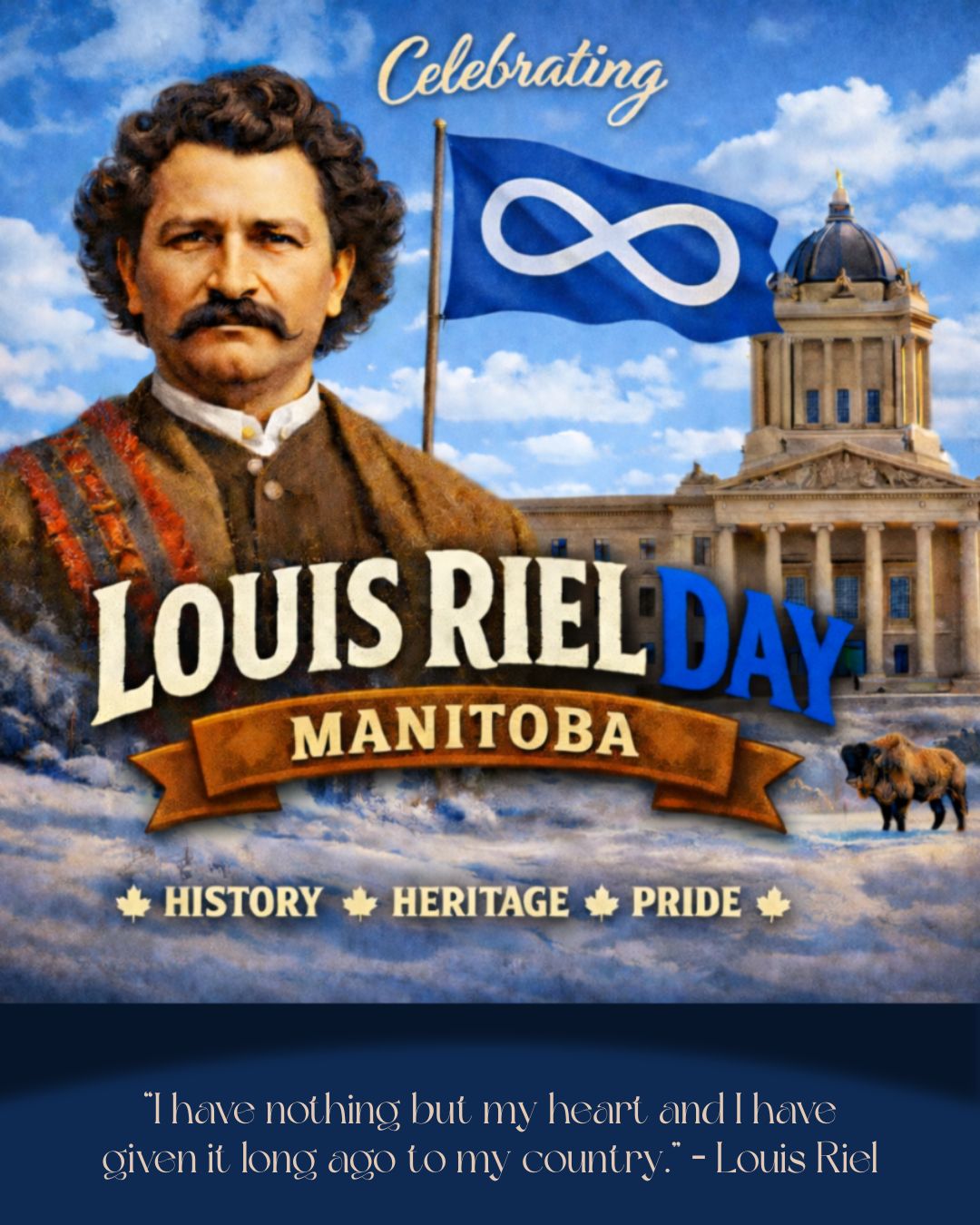 Today, we honour Louis Riel, a Métis leader and advocate for the rights ...