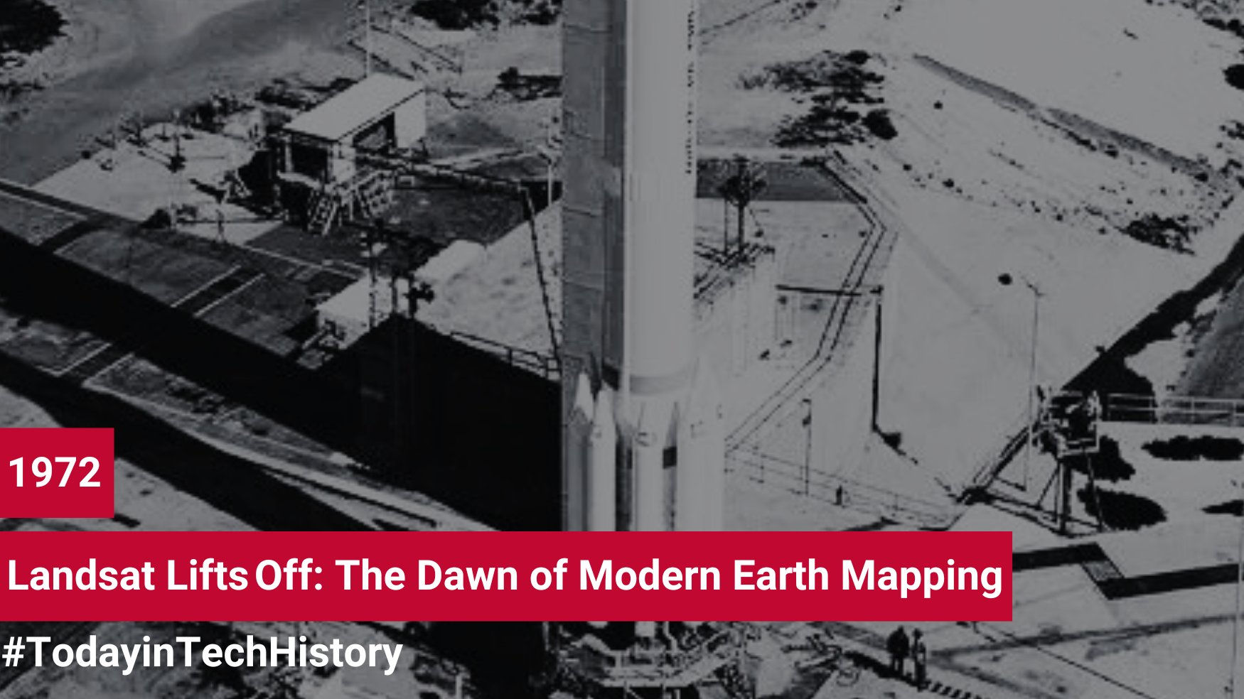 Graphical - On this day in tech history, back in 1972, Landsat 1 left ...