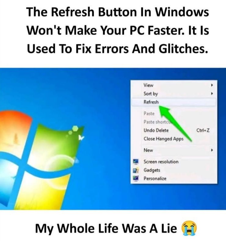 Baniyan - The Refresh Button in windows won't make your PC Faster. It ...