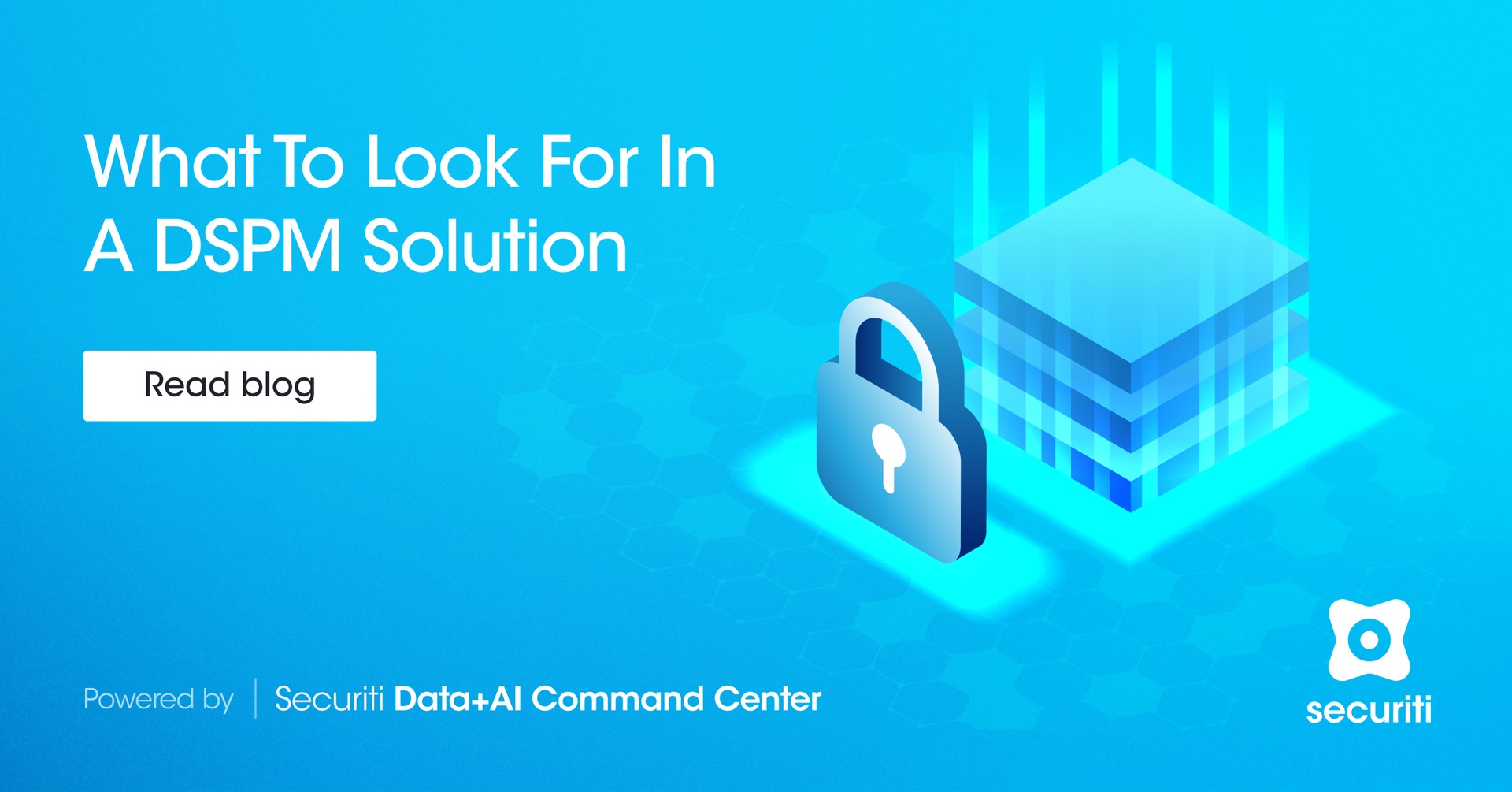 Securiti - Understanding the right DSPM solution goes beyond features ...