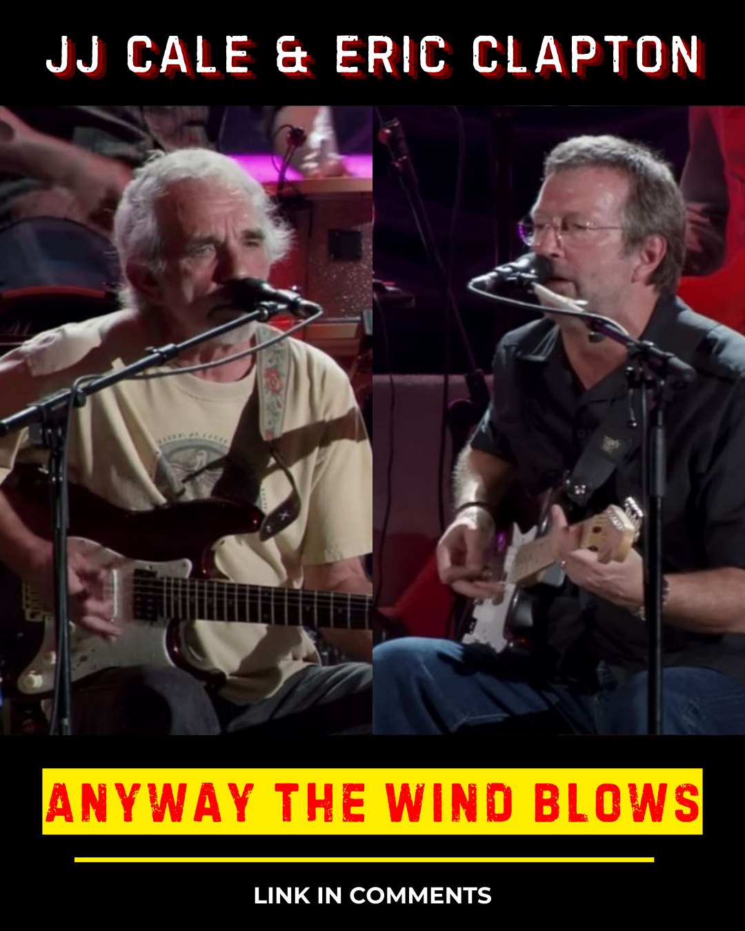 Eric Clapton with JJ Cale - Anyway The Wind Blows