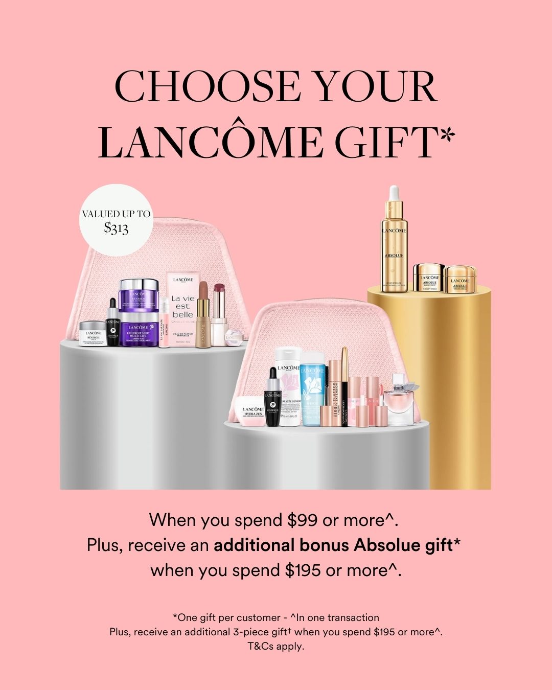 It's Gift With Purchase time! Choose your Lancôme Gift*, either