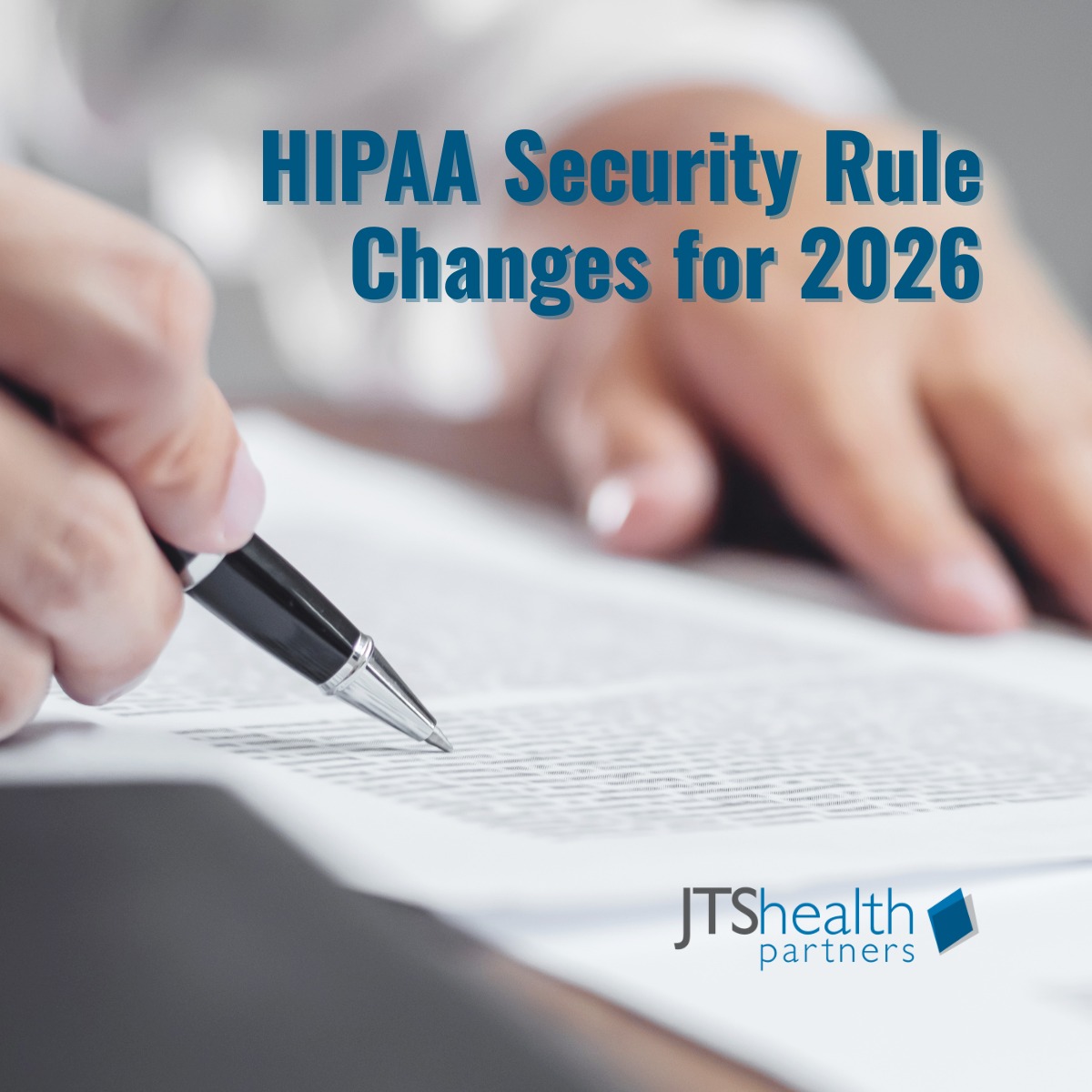 JTS - HHS has proposed a series of changes to the HIPAA Security Rule ...