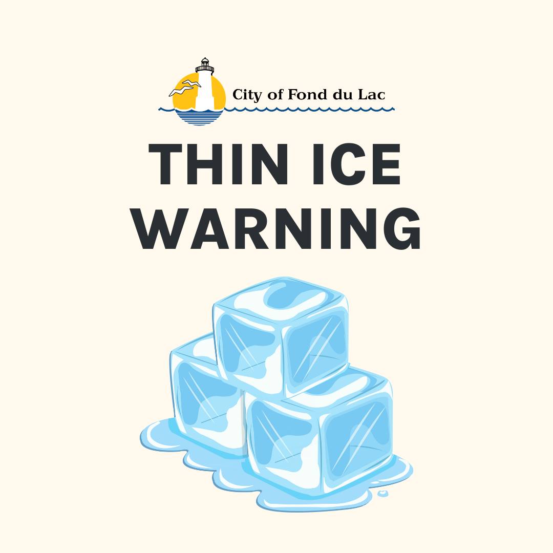 🧊⚠️ THIN ICE... - City of Fond du Lac - Municipal Government | Facebook