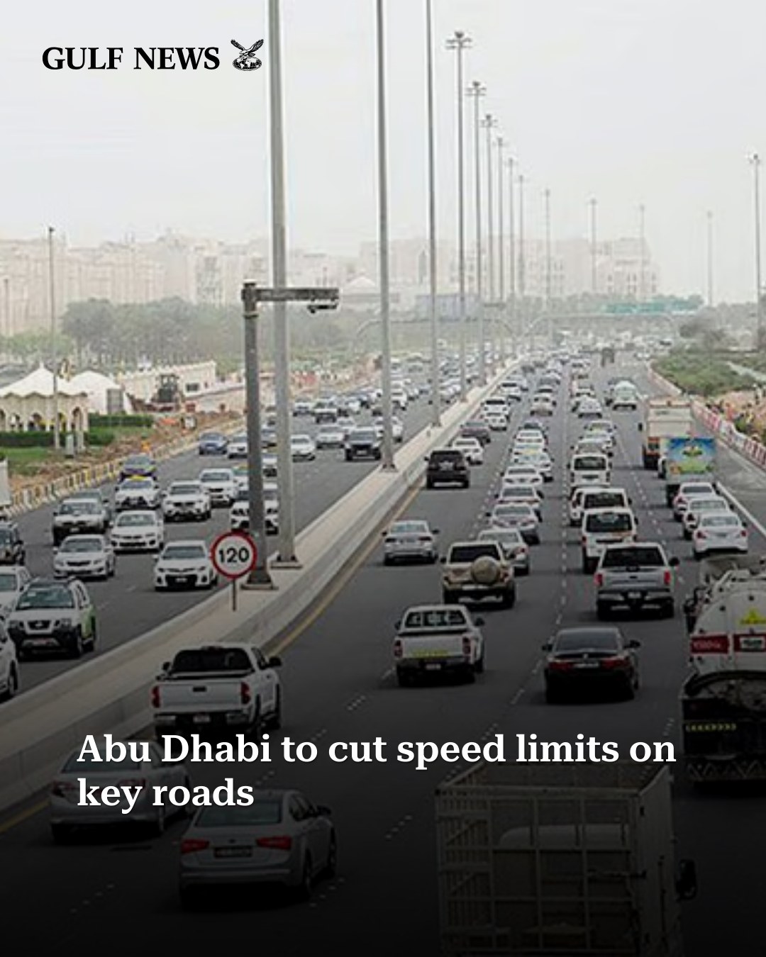 Gulf News - Abu Dhabi to cut speed limits on key roads... | Facebook