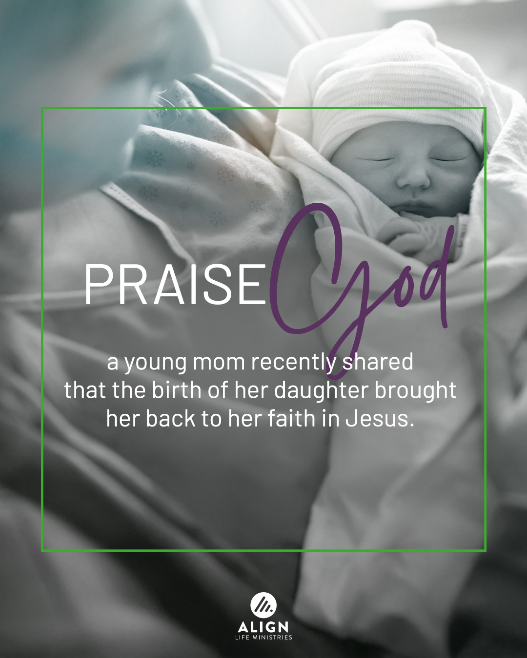Align - Praise God for a young mom who recently shared with her Client ...