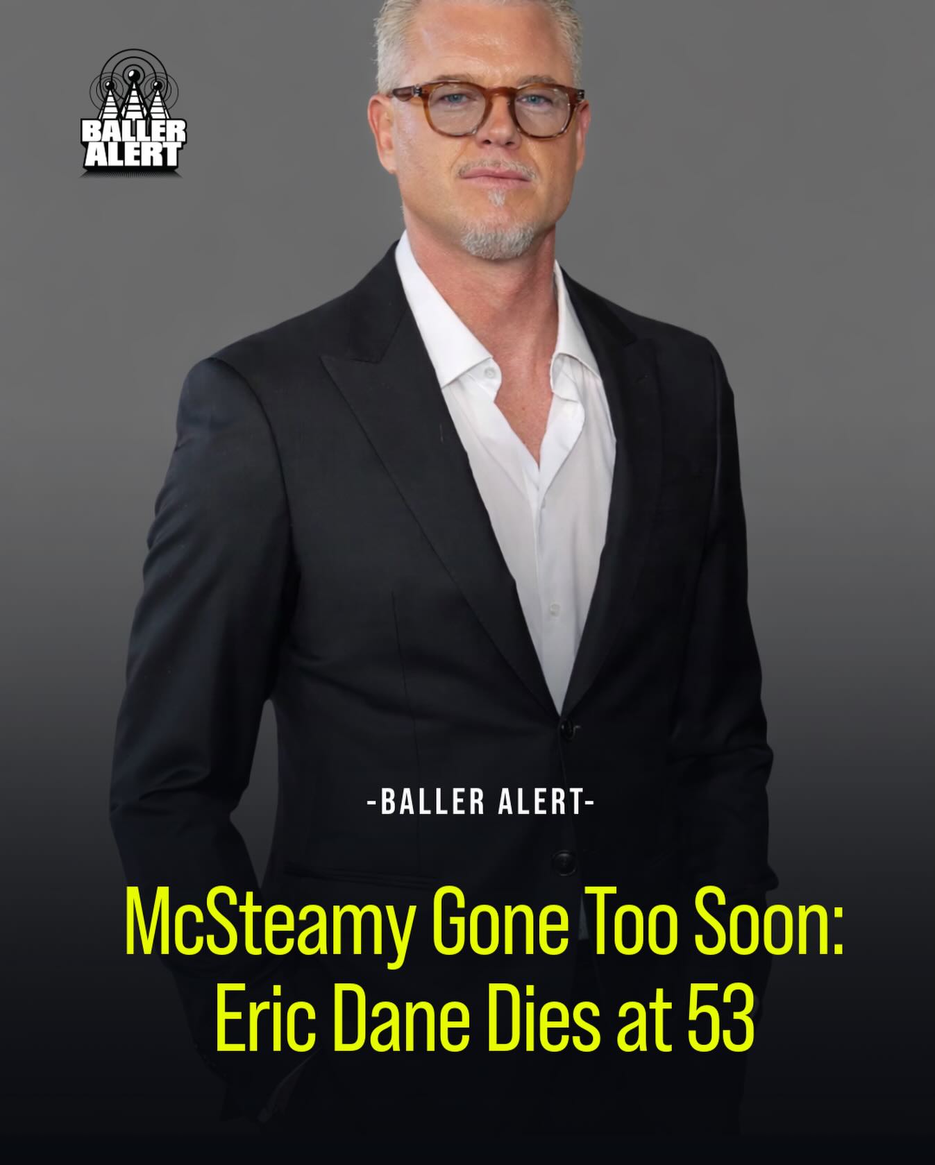 Baller Alert - Actor Eric Dane, best known for playing Dr.... | Facebook