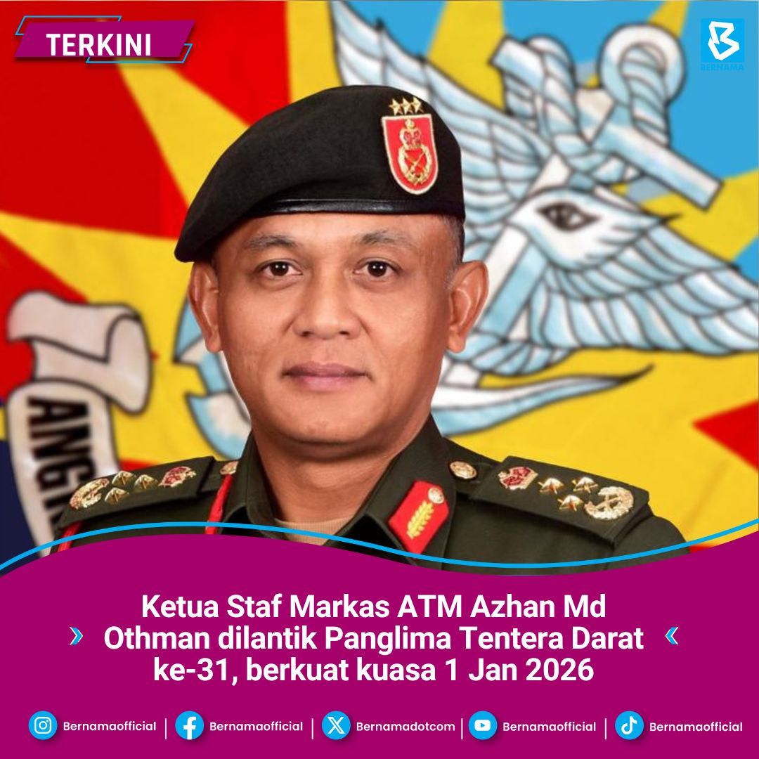 BERNAMA - [TERKINI] Ketua Staf Markas ATM Azhan Md Othman dilantik ...