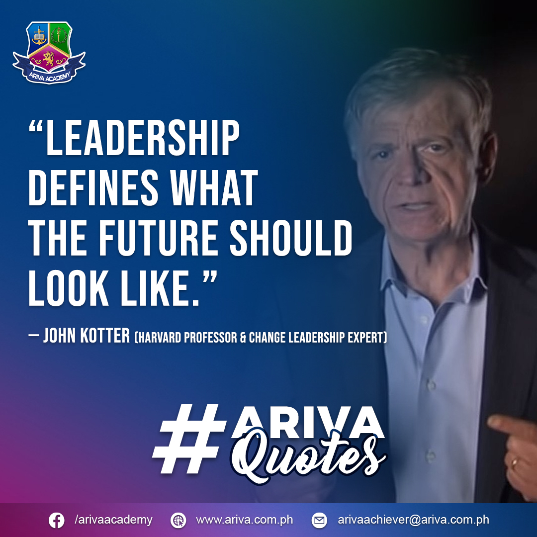 ARIVA - “Leadership defines what the future should look like.” – John ...