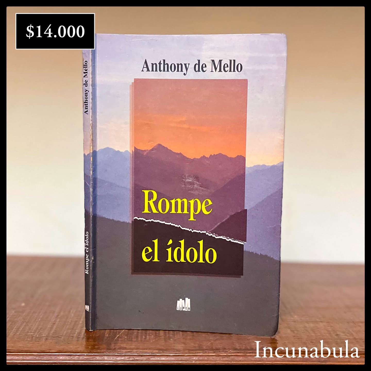 Rompe el ídolo- Anthony de Mello... - Incunabula Librería