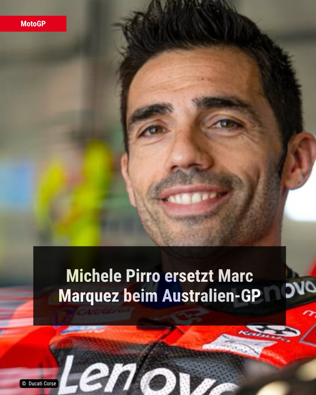 SPEEDWEEK.com - MotoGP: Ducati-Testfahrer Michele Pirro wird Marc ...
