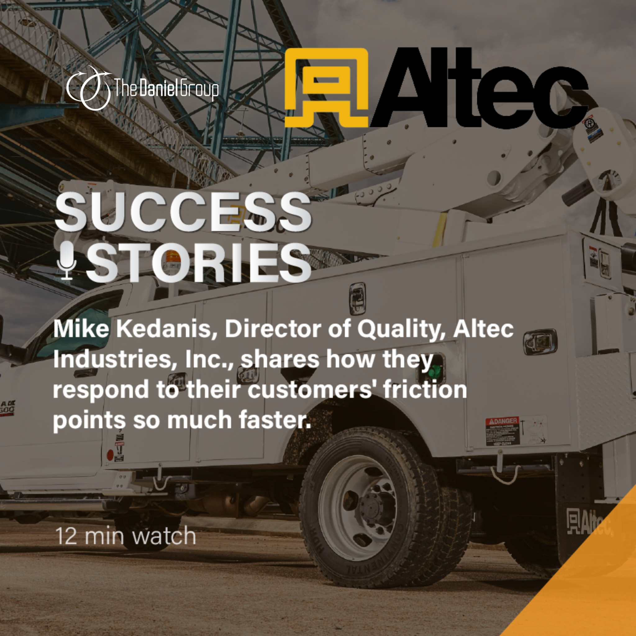 The Daniel - Mike Kedanis, Director of Quality, Altec Industries, Inc ...