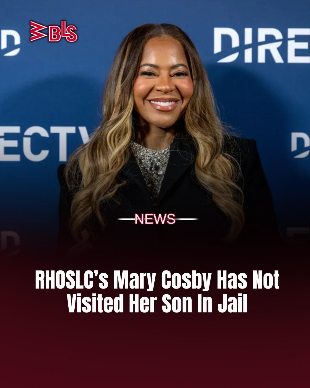 WBLS - Mary Cosby has revealed that she hasn’t visited her son in ...