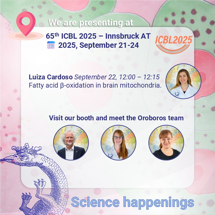 Oroboros - Oroboros Instruments at ICBL 2025 — Innsbruck, Sept 21–24 We ...