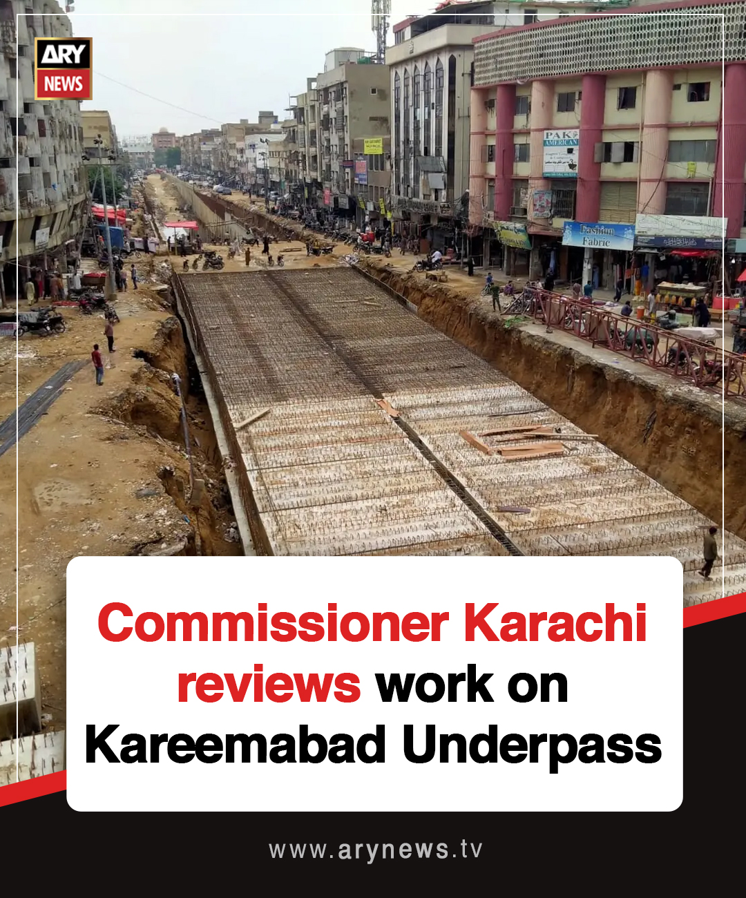 ARY - Commissioner Karachi reviews work on Kareemabad Underpass More ...