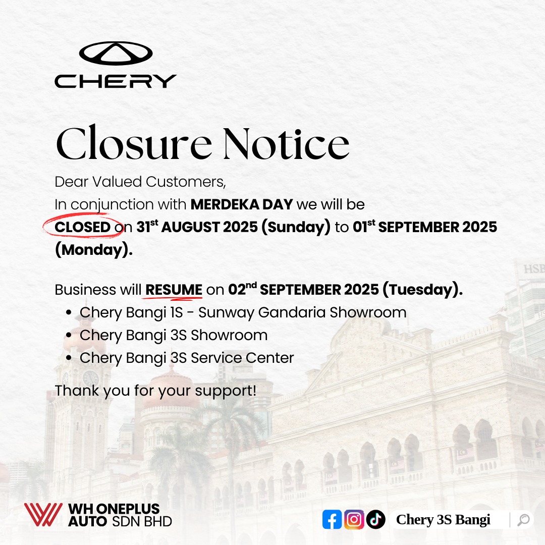 Chery - 📢 Notis Penutupan Sempena Hari Merdeka 🇲🇾 Kami akan ditutup ...