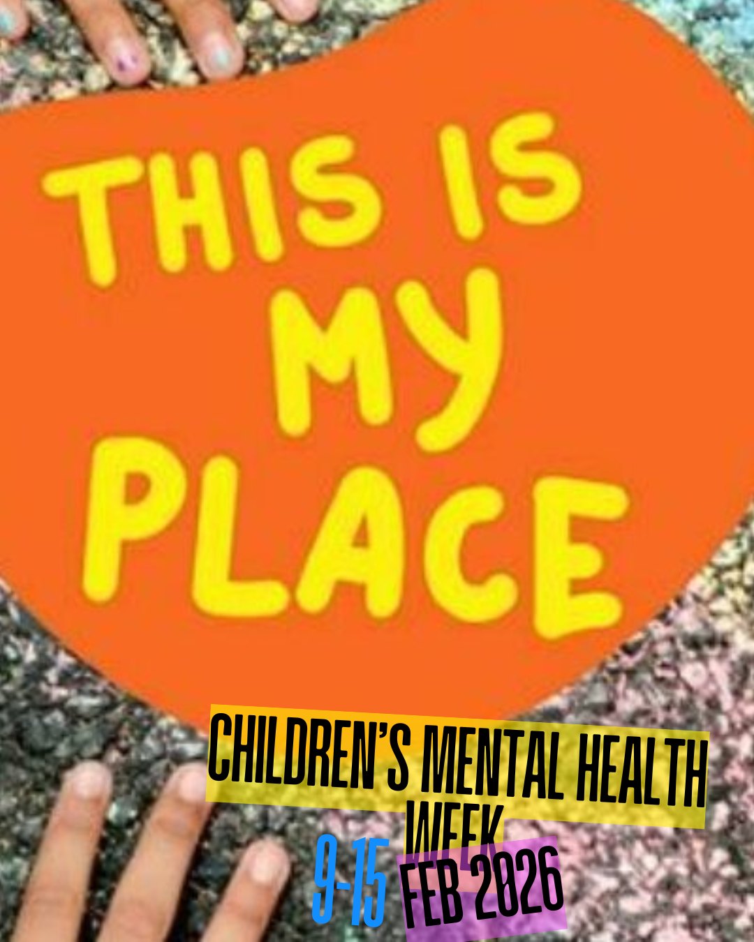Pinpoint - Children's Mental Health Week 9th-15th Feb 2026 The theme ...