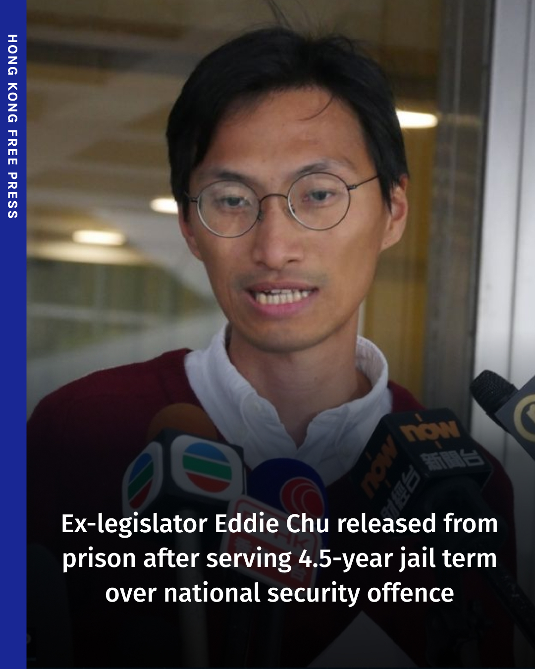 Hong - Former lawmaker Eddie Chu has been released from prison after ...