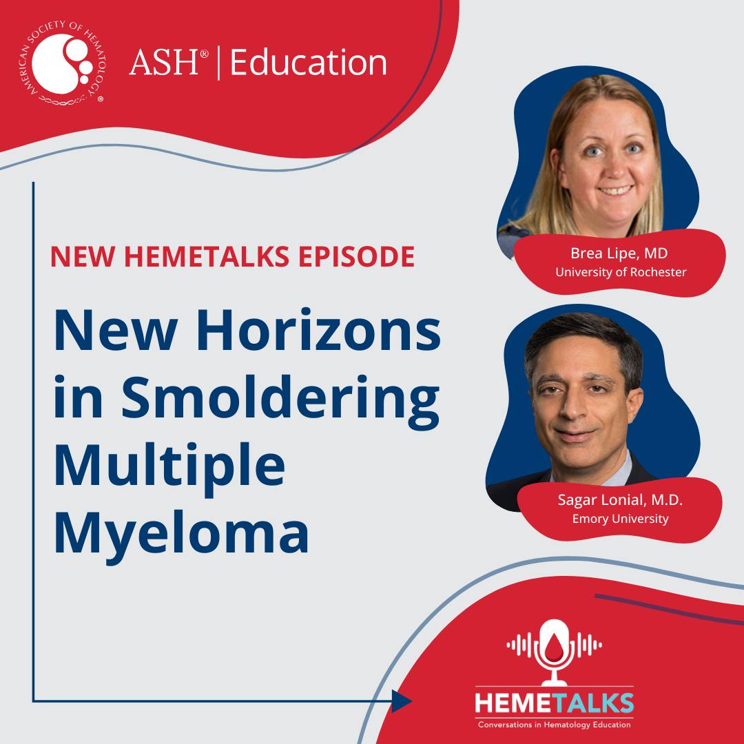 Join Drs. Brea Lipe and Sagar Lonial in the latest HemeTalks episode as they explore the changing treatment landscape of smoldering multiple myeloma (SMM). Through the case of a 58-year-old man with