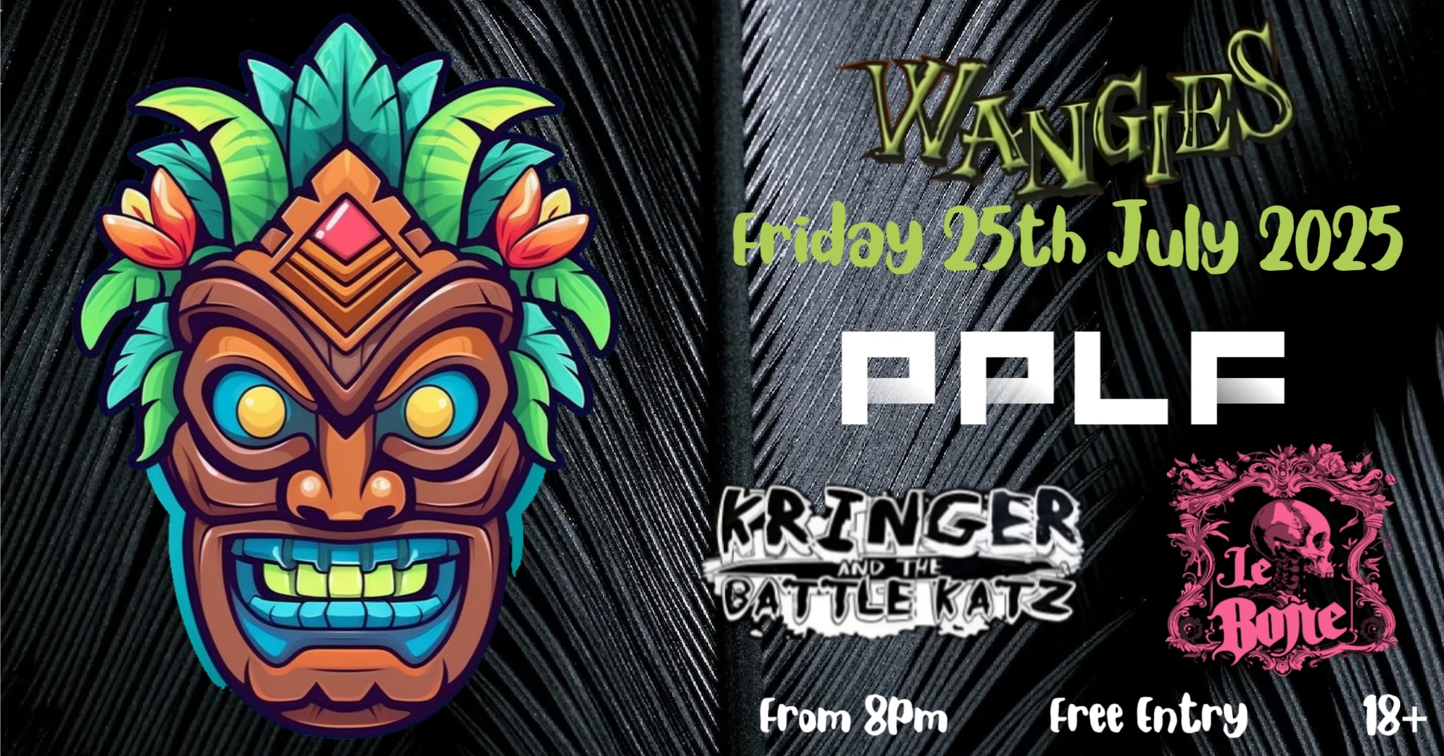 Wangies - 🔥 Friday 25th July 2025 🔥 Wangies Presents - PPLF // Kringer ...