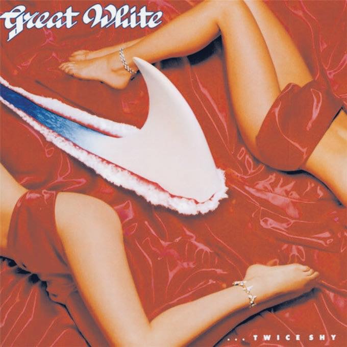 One Bitten, Twice Shy by Great White, 1989.