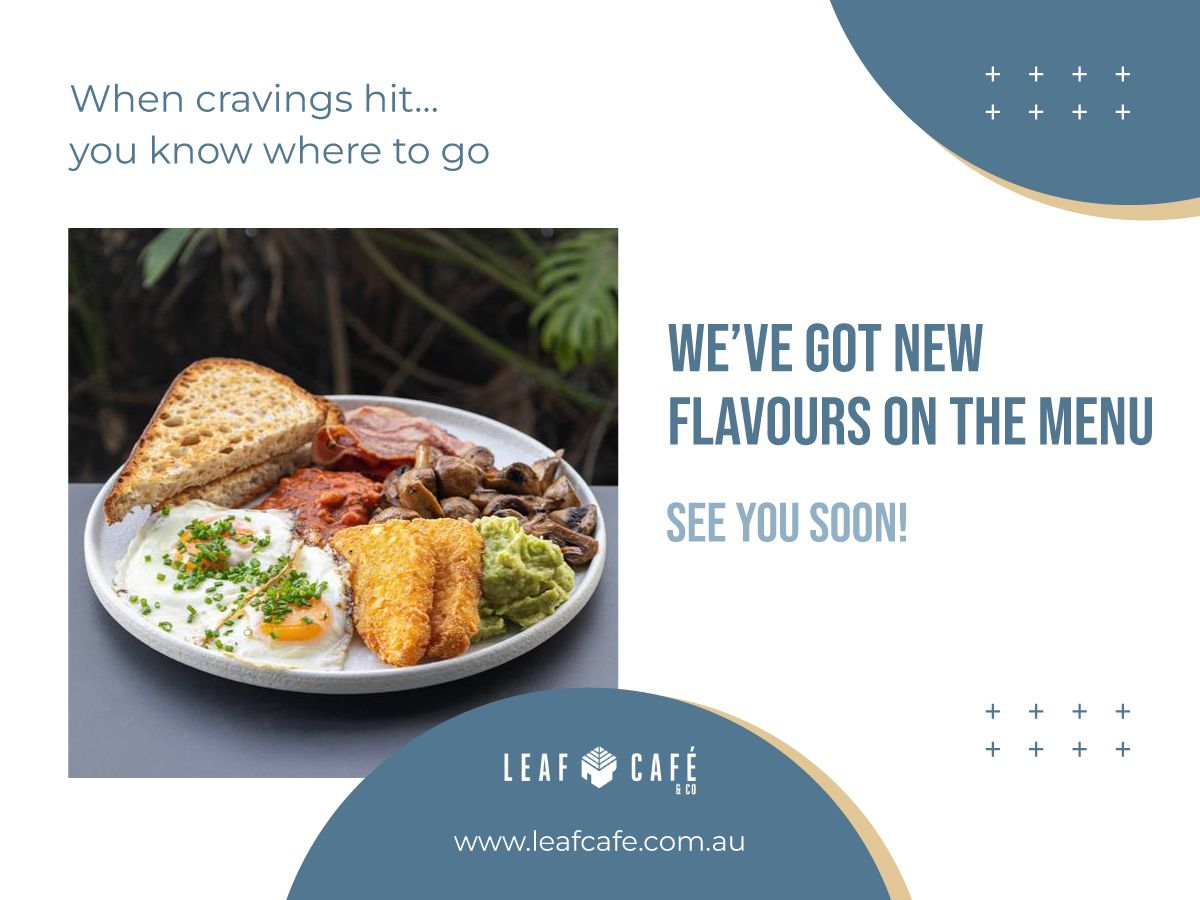 Leaf - The new menu at Leaf Cafe Macarthur Square is officially here ...