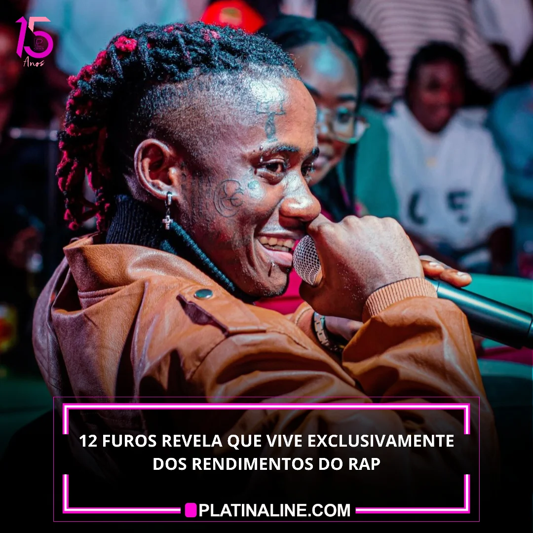 Platina - 12 Furos revela que vive exclusivamente dos rendimentos do ...