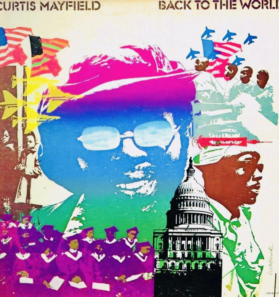 ALBUM OF THE DAY: Curtis Mayfield - Back To The World (1973