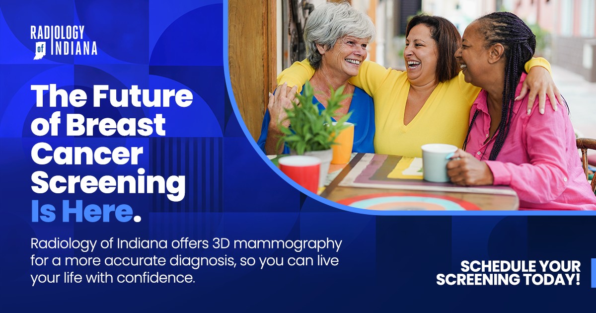 Radiology - Radiology of Indiana is proud to offer 3D mammography, a ...